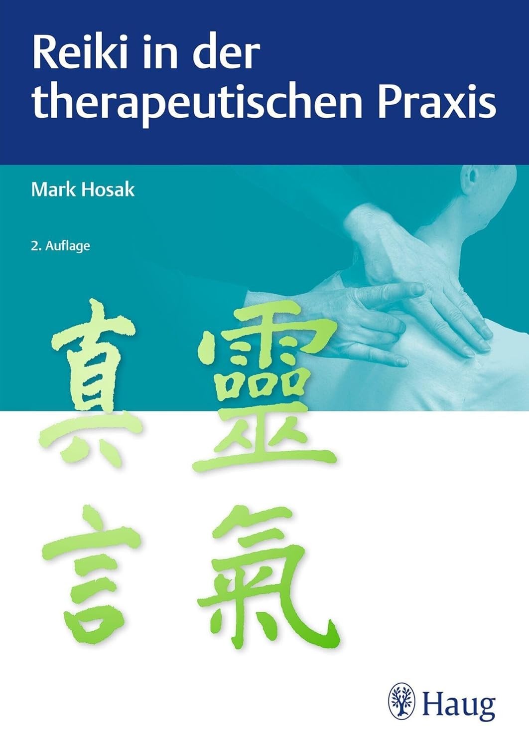 Reiki in der therapeutischen Praxis · Buchcover · Dr. Mark Hosak · Karl F. Haug / Thieme Verlag
